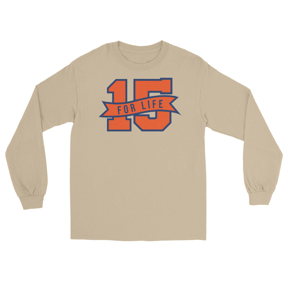 15 For Life Unisex Long Sleeve Shirt